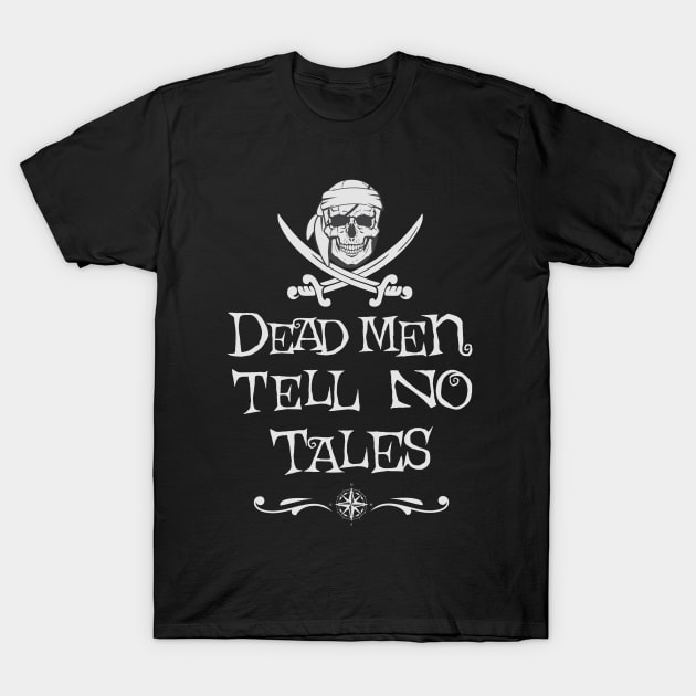 Dead Men Tell No Tales T-Shirt by Polynesian Vibes